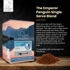 The Emperor Penguin – 12 Single Serve Coffee Pods Light Roast Blend