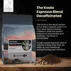 The Koala - Decaf Espresso Dark Roast Blend