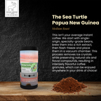 The Sea Turtle - Papua New Guinea Instant Freeze Dried Medium Roast